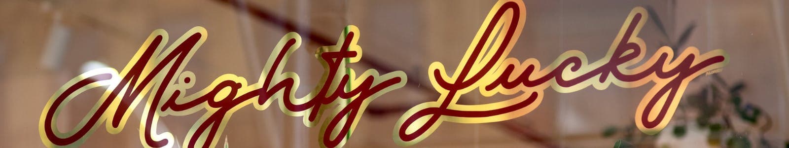 Mighty Lucky
